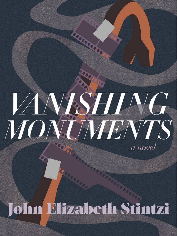 The front cover of Vanishing Monuments, a novel by John Elizabeth Stintzi. 
